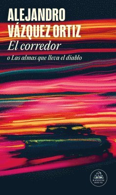El Corredor O Las Almas Que Lleva El Diablo / The Racer or the Bats Out of Hell 1