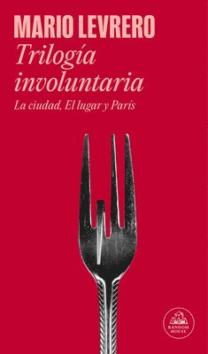 Trilogía Involuntaria (Relanz. Trade) / Involuntary Trilogy (the City / The Place / Paris) 1