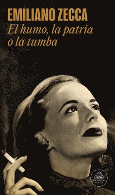 Emiliano Zecca - El Humo, La Patria O La Tumba / Smoke, Country or Grave, Häftad