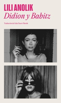 Didion & Babitz Spanish Edition)