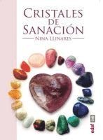 Cristales de Sanacion: Guia de Minerales, Piedras y Cristales de Sanacion = Healing Crystals 1