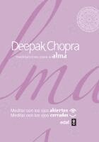 Deepak Chopra - Meditaciones Para El Alma, Inbunden