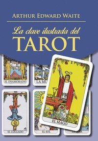 bokomslag La Clave Ilustrada del Tarot (Libro)
