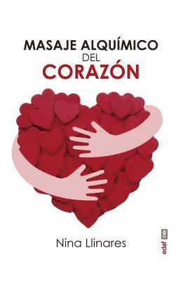 Nina Llinares - Masaje Alquimico del Corazon, Häftad