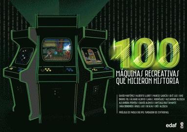Various Authors - 100 Maquinas Recreativas Que Hicieron Historia, Inbunden