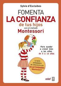 bokomslag Fomenta La Confianza de Tus Hijos Con El Metodo Montessori