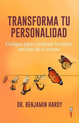 Benjamin Hardy - Transforma Tu Personalidad, Häftad