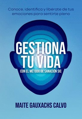 Gestiona Tu Vida Con El Método de Sanación Sic 1