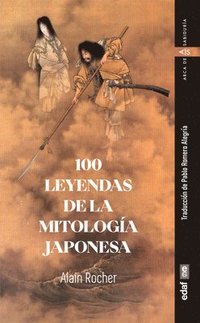 bokomslag 100 Leyendas de la Mitología Japonesa