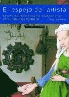 Craig Harbison - El espejo del artista : el arte del Renacimiento septentrional en su contexto histórico, Häftad