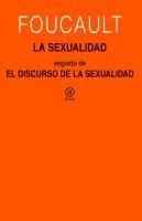 bokomslag La sexualidad ; El discurso de la sexualidad : cursos en Clermont-Ferrand (1964) y Vincennes (1969)