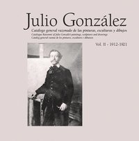 bokomslag Julio Gonz&#xe1;lez: Complete Works Volume II