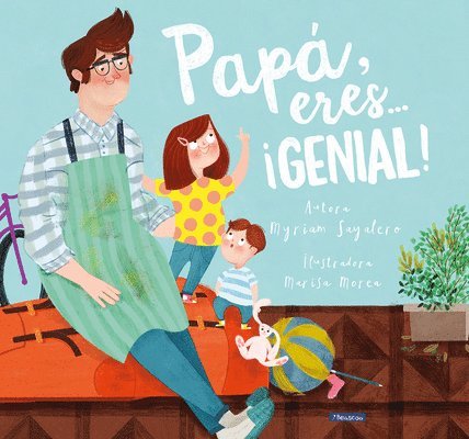 Myriam Sayalero, Sarah Torres - Papá, Eres # ¡Genial! / Dad, You Are Awesome!, Inbunden