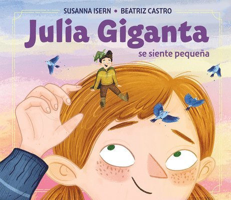 Susanna Isern, Beatriz Castro - Julia Giganta: Se Siente Pequeña / Julia Giganta: Feels Small, Inbunden