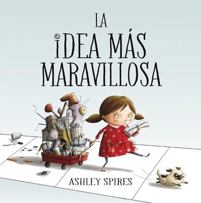 La idea mas maravillosa / The Most Magnificent Thing 1