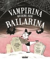 bokomslag Vampirina quiere ser bailarina