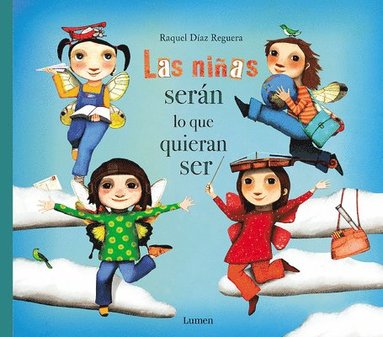 bokomslag Las Niñas Serán Lo Que Quieran Ser