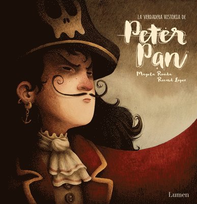Magela Ronda - La Verdadera Historia de Peter Pan / The Real Story of Peter Pan, Inbunden