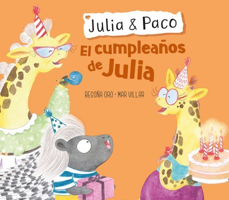 Julia & Paco: El Cumpleaños de Julia / Julia & Paco: Julia's Birthday 1