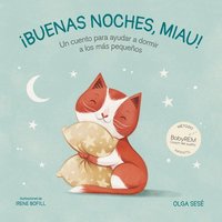 bokomslag Buenas Noches Miau: Un Cuento Para Ayudar a Dormir a Los Más Pequeños / Good Nig Ht, Meow