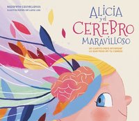 bokomslag Alicia Y El Cerebro Maravilloso / Alicia and the Wonderful Brain