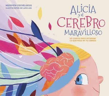 bokomslag Alicia Y El Cerebro Maravilloso / Alicia and the Wonderful Brain