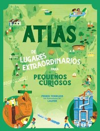 bokomslag Atlas de Lugares Extraordinarios Para Pequeños Curiosos / Atlas of Extraordinary Places to Discover the World