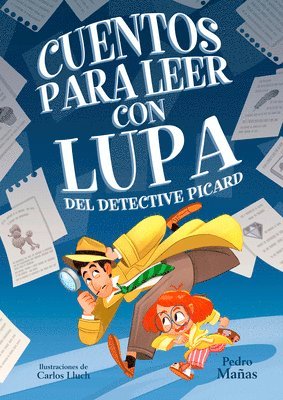 Cuentos Para Leer Con Lupa del Detective Piccard / Stories to Read with a Magnif Ying Glass by Detective Piccard 1