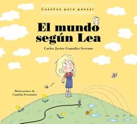 bokomslag El Mundo Según Lea. Cuentos Para Pensar / The World According to Lea. Stories to Think about