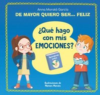 bokomslag de Mayor Quiero Ser... Feliz. ¿Qué Hago Con MIS Emociones? / When I Grow Up I Want to Be Happy. What Do I Do with My Emotions?