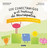 bokomslag Los Conectamigos Y El Festival de Neurópolis / The Connecting Friends and the Fe Stival of Neuropolis