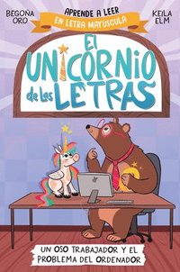 bokomslag Un Oso Trabajador Y El Problema del Ordenador. Aprender a Leer Con Mayúsculas (a Partir de 5 Años) / A Hardworking Bear and the Computer Problem