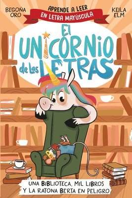Begona Oro - Una Biblioteca, Mil Libros Y La Ratona Berta En Peligro. Aprende a Leer Con Mayúsculas / A Library, a Thousand Books, and Berta the Mouse in Danger, Häftad