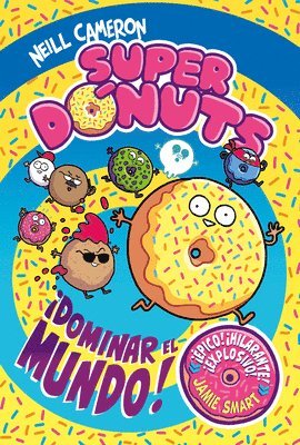 Súper Dónuts. ¡Conquistar El Mundo! / Donut Squad: Take Over the World!