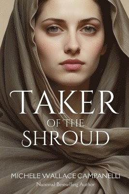 Michele Wallace Campanelli - Taker of the Shroud, Häftad