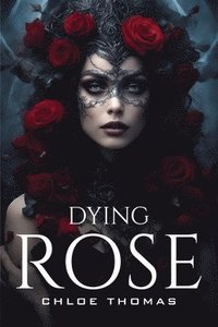 bokomslag Dying Rose