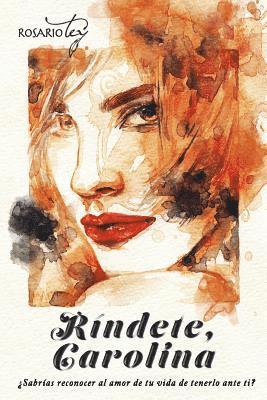 Rosario Tey - Rindete, Carolina, Häftad