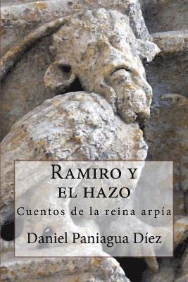 Ramiro y el hazo: Cuentos de la reina arpía 1