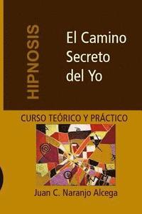 bokomslag El Camino Secreto del Yo