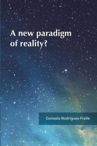 bokomslag A new paradigm of reality?