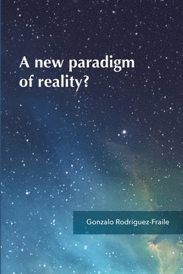 A new paradigm of reality? 1