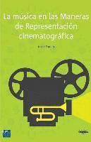 La música en las Maneras de Representación cinematográfica 1