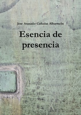 bokomslag Esencia de presencia