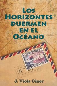 bokomslag Los horizontes duermen en el océano