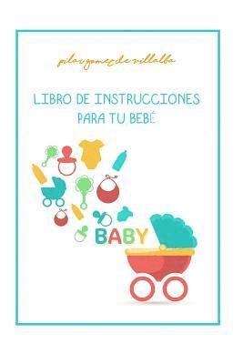 Libro de Instrucciones Para Tu Bebe: My Baby Manual 1