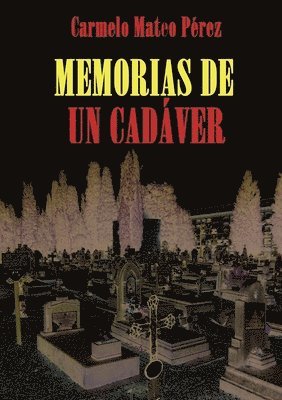 Carmelo Mateo Pérez - Memorias de Un Cadáver, Häftad