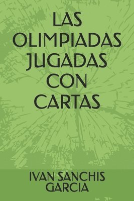 bokomslag Las Olimpiadas Jugadas Con Cartas