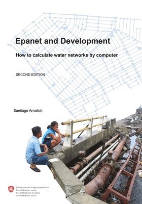 Epanet and Development. How to calculate water networks by computer 1