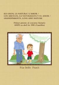 bokomslag Els Iaios, La Natura I l'Amor / Los Abuelos, La Naturaleza Y El Amor / Grandparents, Love and Nature