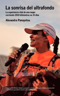 bokomslag La Sonrisa del Ultrafondo - La Experiencia Vital de Una Mujer Corriendo 2010 Kil Metros En 31 D as